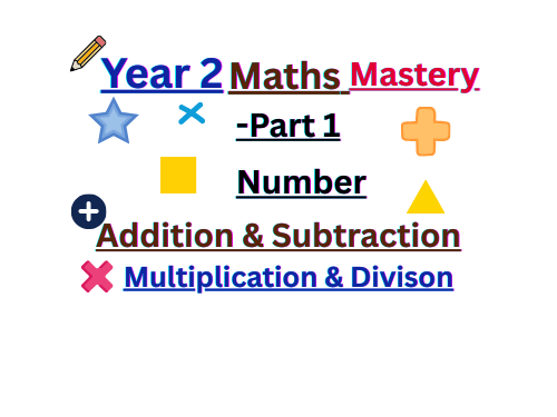 YEAR / GRADE 2 MATHS WORKSHEETS - PART 1: NUMBER, ADDITION, SUBTRACTION, MULTIPLICATION & DIVISON