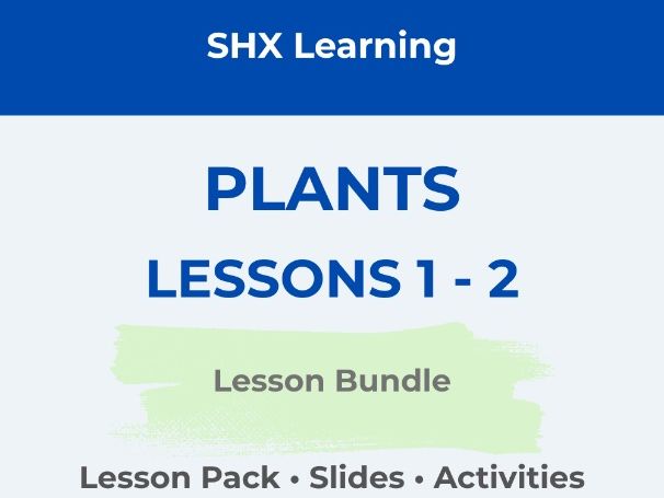 Year 2 Science: Plants | Lessons 1–2 Bundle | Full Lesson Pack