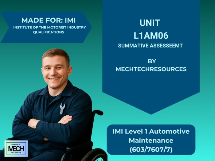 IMI Level 1 Automotive Maintenance (603/7607/7): Unit L1AM06 Summative Assessment | MechTechResource