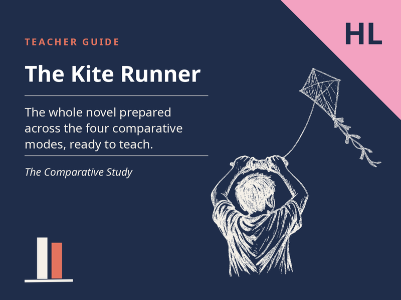 The Kite Runner - Teacher Guide for the Comparative Study (HL)