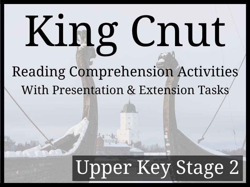 Viking King Cnut Reading Comprehension Activities | Year 5 & Year 6 | UKS2