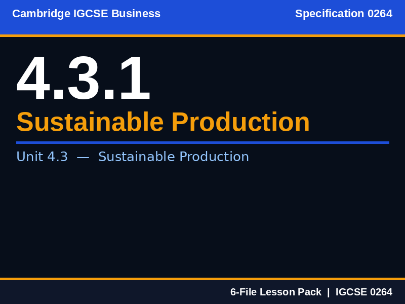Cambridge IGCSE Business 0264 | 4.3.1 Sustainable Production | Lesson Pack