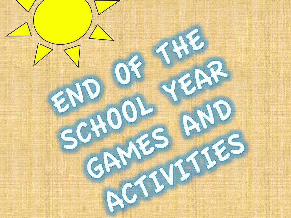 End of the School Year Activities