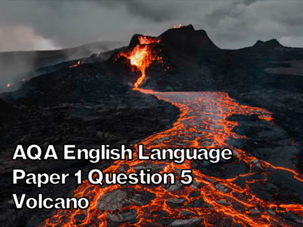 AQA English Language Paper 1 Question 5 - Volcano