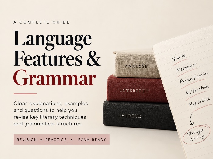Language Features & Grammar GCSE English Study Guide | Techniques, Sentence Structure & Practice