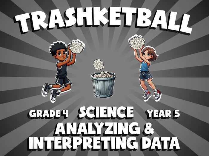 Analyzing & Interpreting Data TRASHKETBALL Science Game | No-Prep Year 5 Review Activity