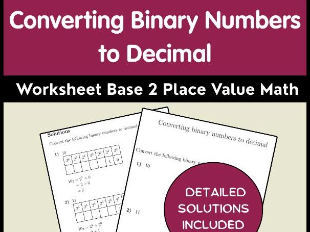 Converting Binary Numbers to Decimal Worksheet | Base 2 Place Value | Math