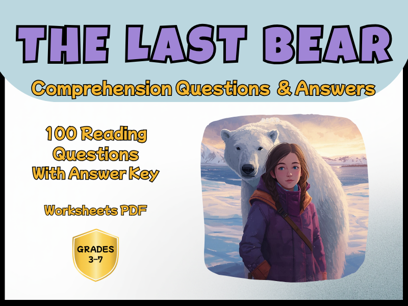 The Last Bear Novel Study Worksheets PDF | 100 Reading Comprehension Questions + Answer Key Year 4-7