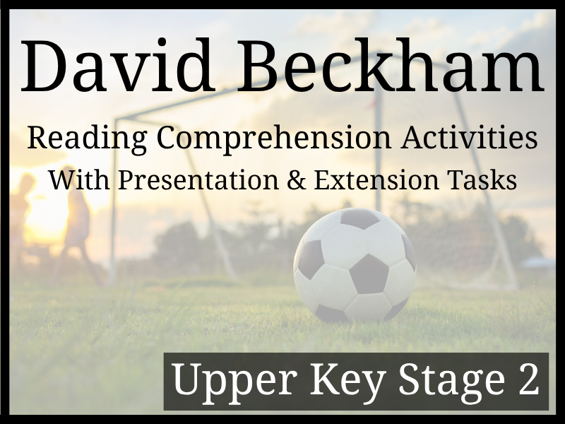 David Beckham Reading Comprehension Activities | Year 5 & Year 6 | UKS2