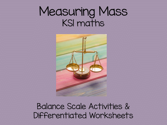 KS1 Measuring Mass Worksheets, Balance Scales Activities , Differentiated Maths Resource