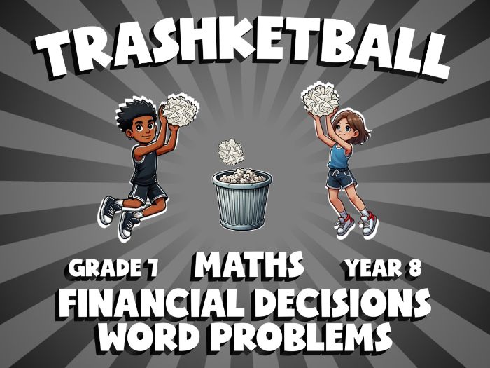 Financial Decisions Word Problems TRASHKETBALL Maths Game | No-Prep Year 8 Review Activity