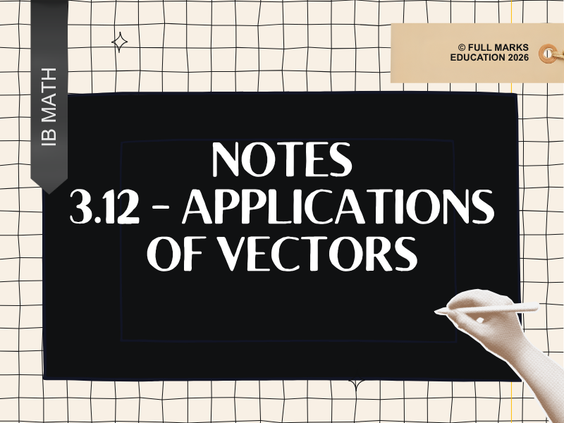 IB Maths AI HL 3.12 - Applications of Vectors Notes