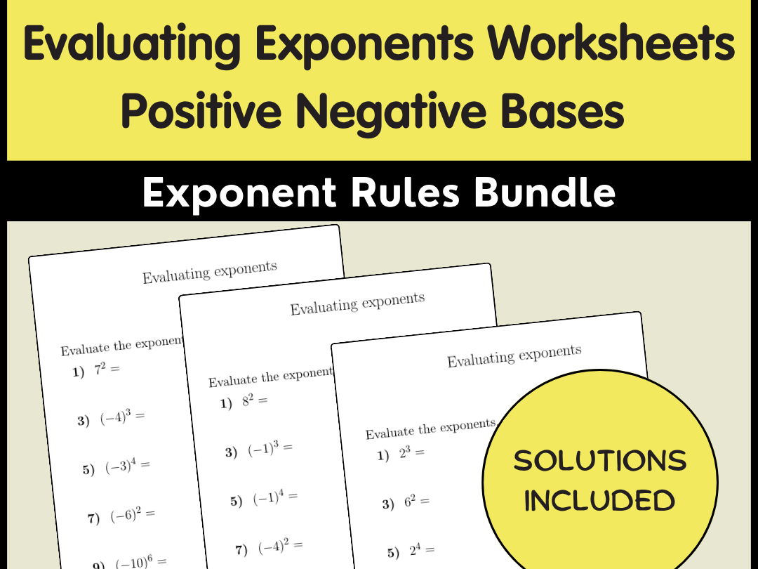 Evaluating Exponents Worksheets Positive Negative Bases | Exponent Rules Bundle