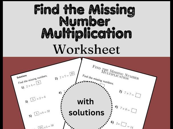 Find the Missing Number Multiplication Worksheet (with solutions)