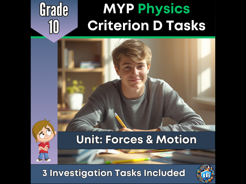 MYP Grade 10 Physics: 3 Criterion D Assessment Tasks - Forces and Motion - 2026