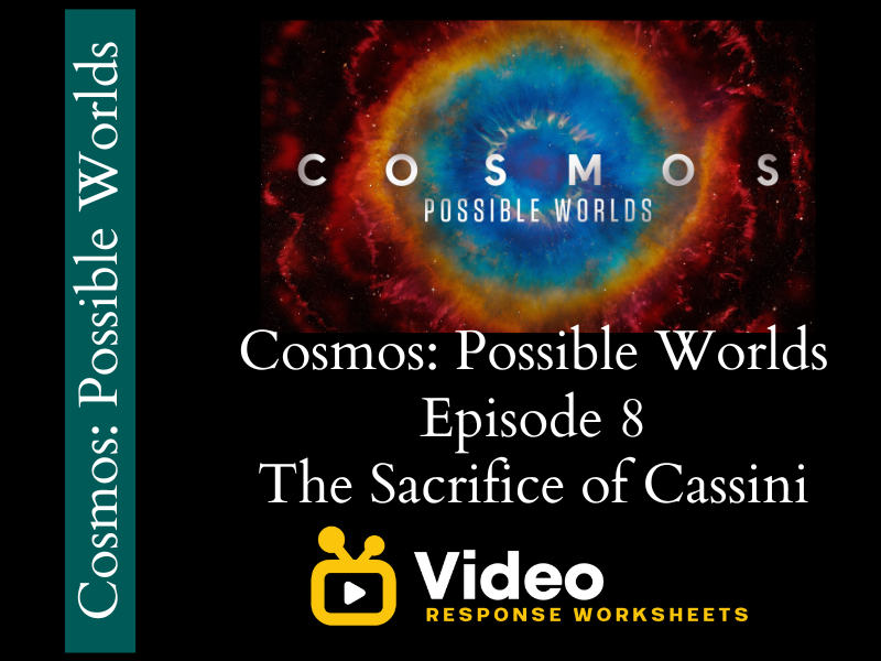 Cosmos - Possible Worlds - Episode 8 - Worksheet