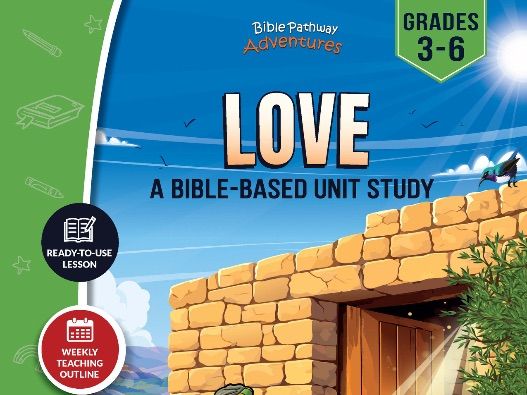 Unit Study | Love: Fruit of the Spirit (Grades 3-6)