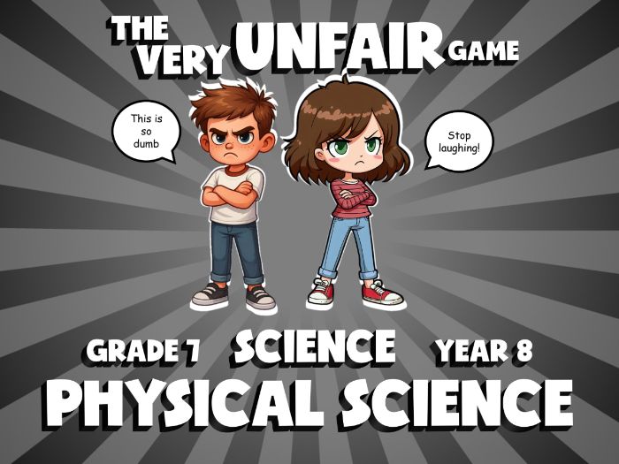 Physical Science VERY UNFAIR GAME | No-Prep Year 8 Science Review Activity