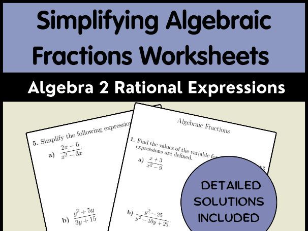 Simplifying Algebraic Fractions Worksheets | Algebra 2 Rational Expressions