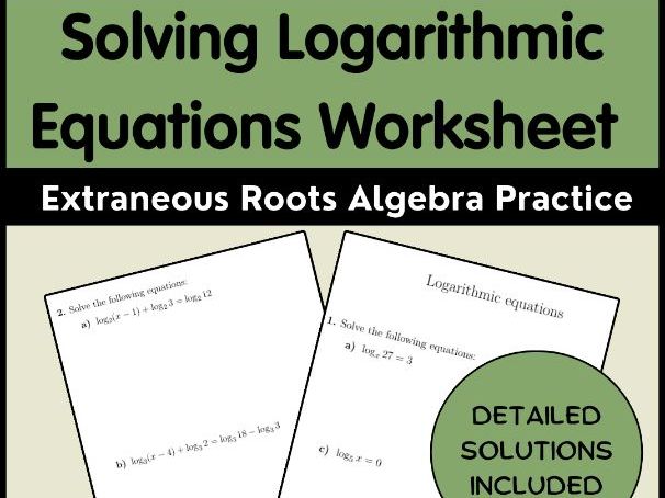 Solving Logarithmic Equations Worksheet | Extraneous Roots Algebra Practice