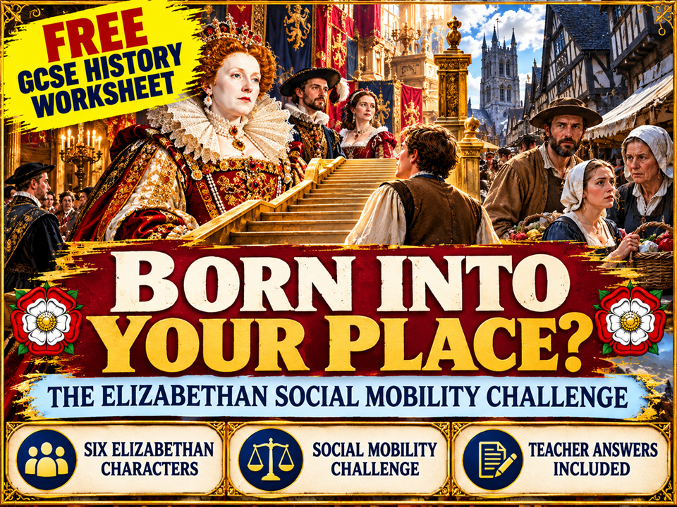 FREE GCSE Elizabethan England Worksheet | Elizabethan Society | Born Into Your Place?