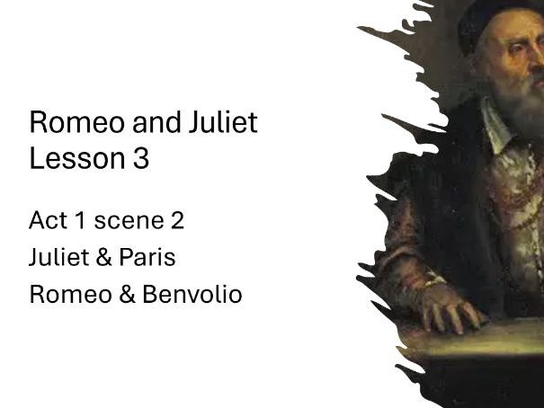 Romeo and Juliet Lesson 3 Act 1 scene 2