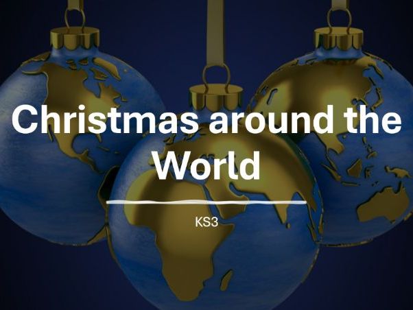 KS3 Christmas Around the World – Traditions & Activities