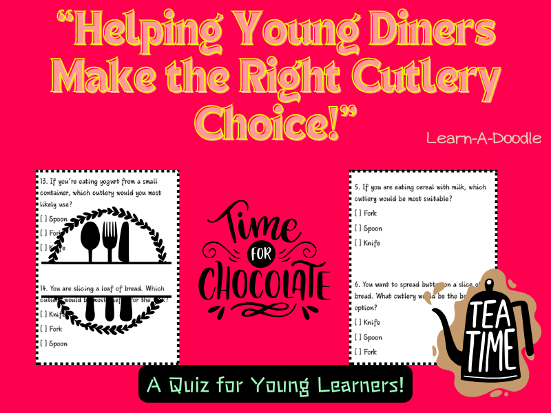 "Helping Young Diners Make the Right Cutlery Choice!" Question Booklet