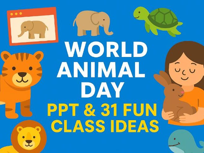 World Animal Day: PPT & 31 Fun Class Ideas