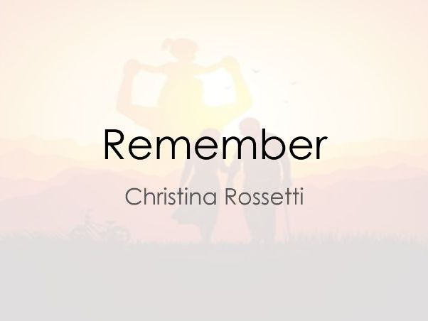'Remember' - Christina Rossetti