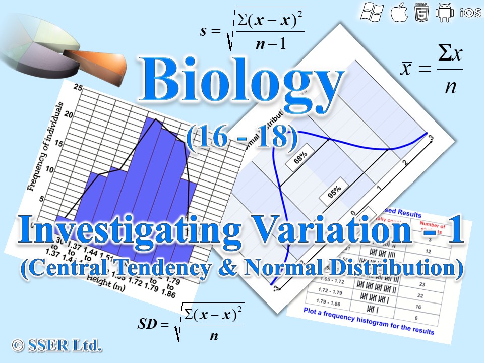 BioA_3.4.7.1 Statistics - Investigating Variation - 1 (Central Tendency & Normal Distribution)