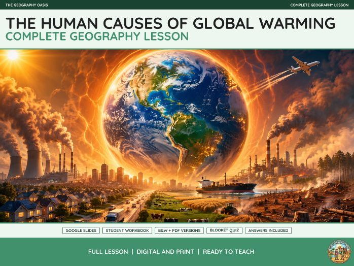 The Human Causes of Global Warming | Complete Geography Lesson | Slides & Workbook