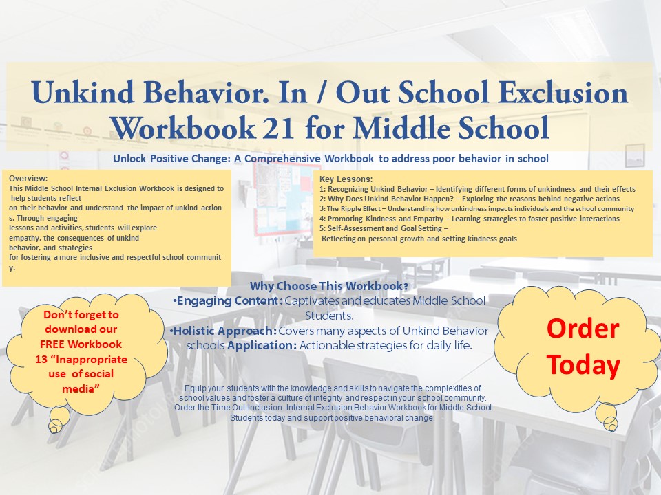 In / Out School Suspension Workbook 21. Unkind Behavior Towards Others. (Middle School)
