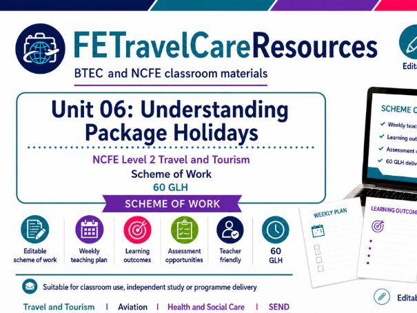 NCFE Unit 06 Travel & Tourism Scheme of Work