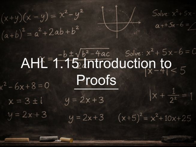 IB Math AA AHL 1.15 - Introduction to Proofs