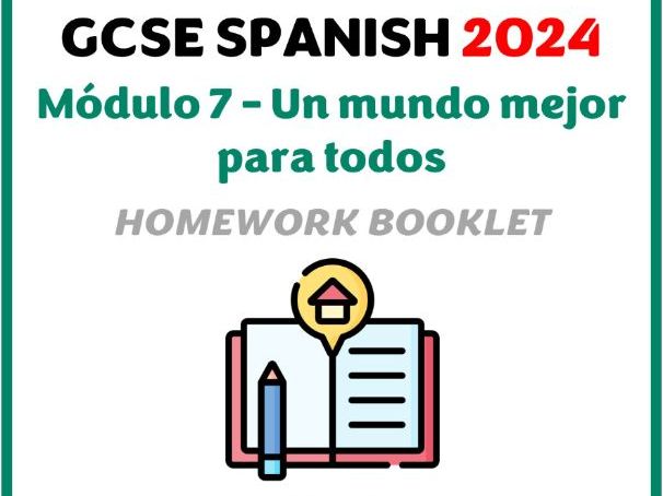 GCSE Spanish 2024 - Module 7 (Un mundo mejor para todos) - Homework booklet
