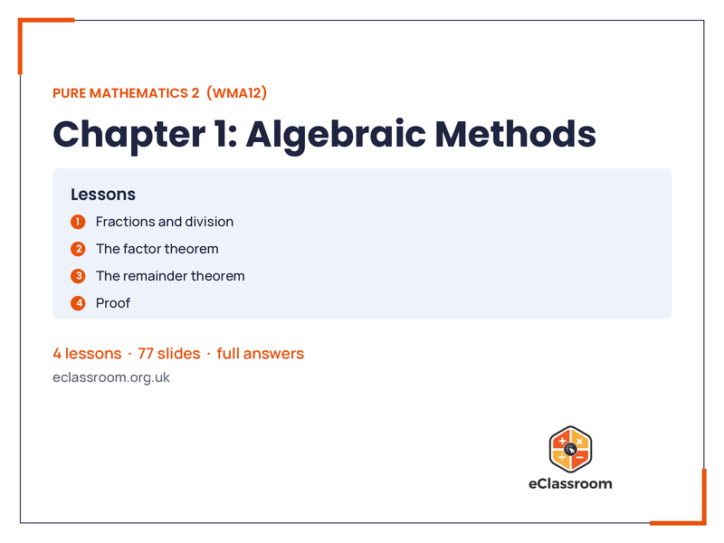 IAL Pure 2 Algebraic Methods lesson slides