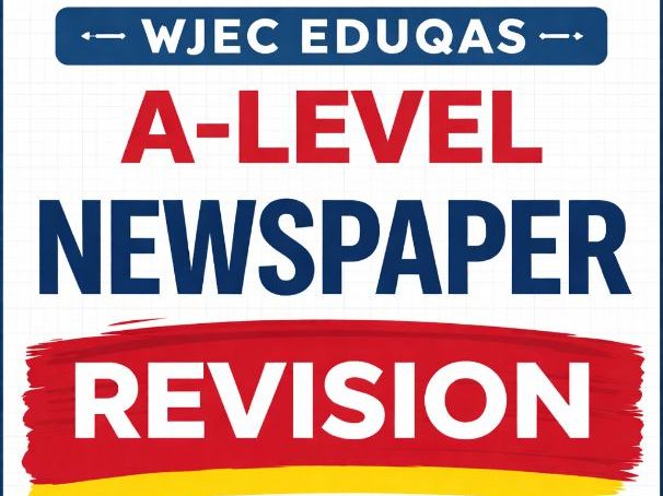 WJEC Eduqas A Level Media Studies Revision Booklet – Newspapers (The Daily Mirror & The Times)