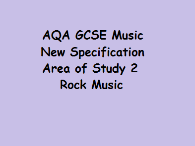 Rock Music GCSE Music AQA New Specification