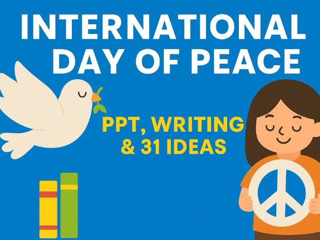 International Day of Peace: PPT, Writing & 31 Ideas