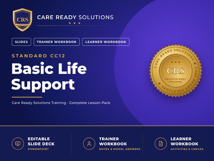 Care Certificate Standard 12: Basic Life Support – PowerPoint, Trainer & Student Workbooks
