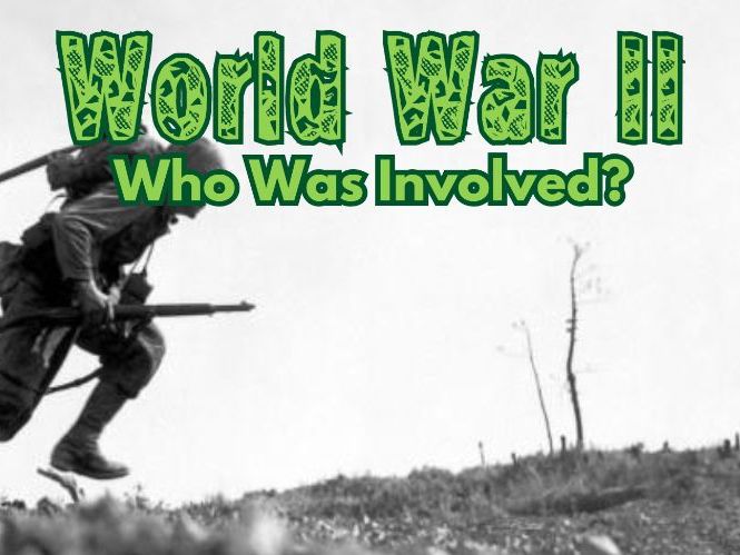 WW2 - Who Was Involved?