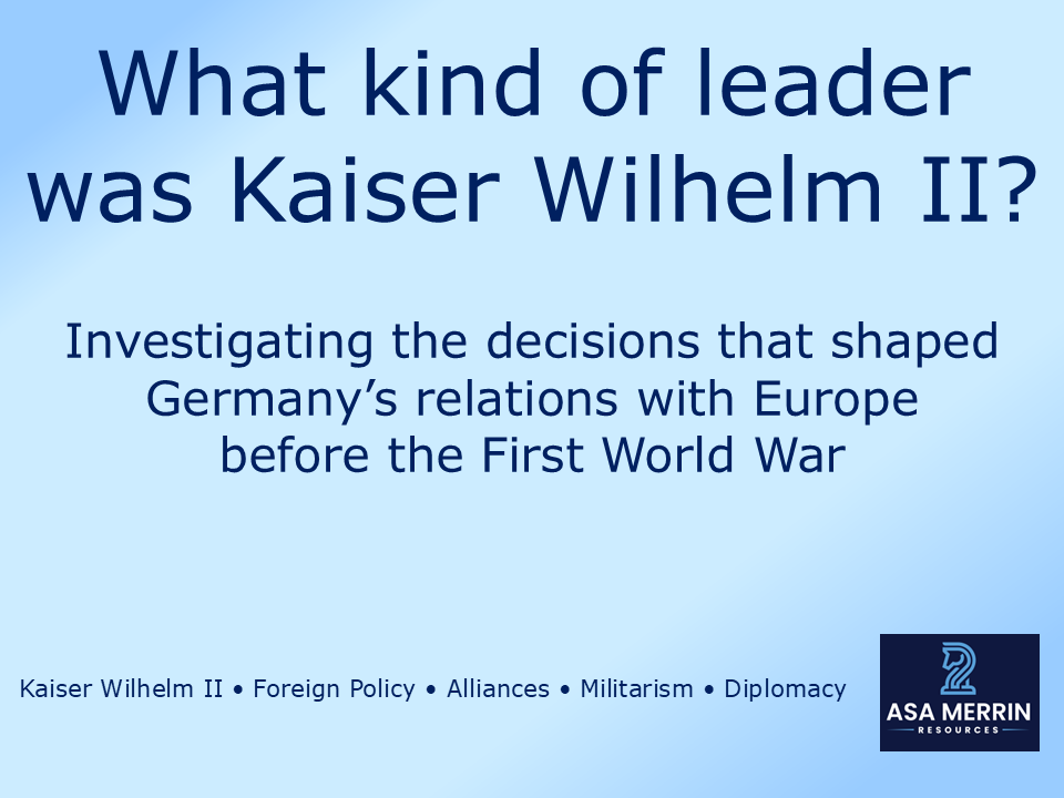 KS3 First World War | Causes of WW1 Lesson | Kaiser Wilhelm II