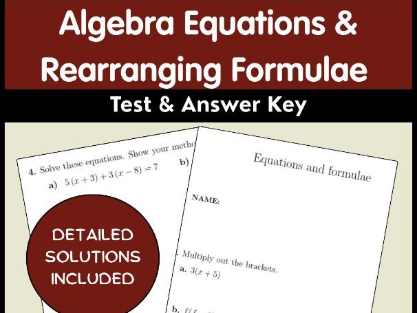 Algebra Equations & Rearranging Formulae Test & Answer Key