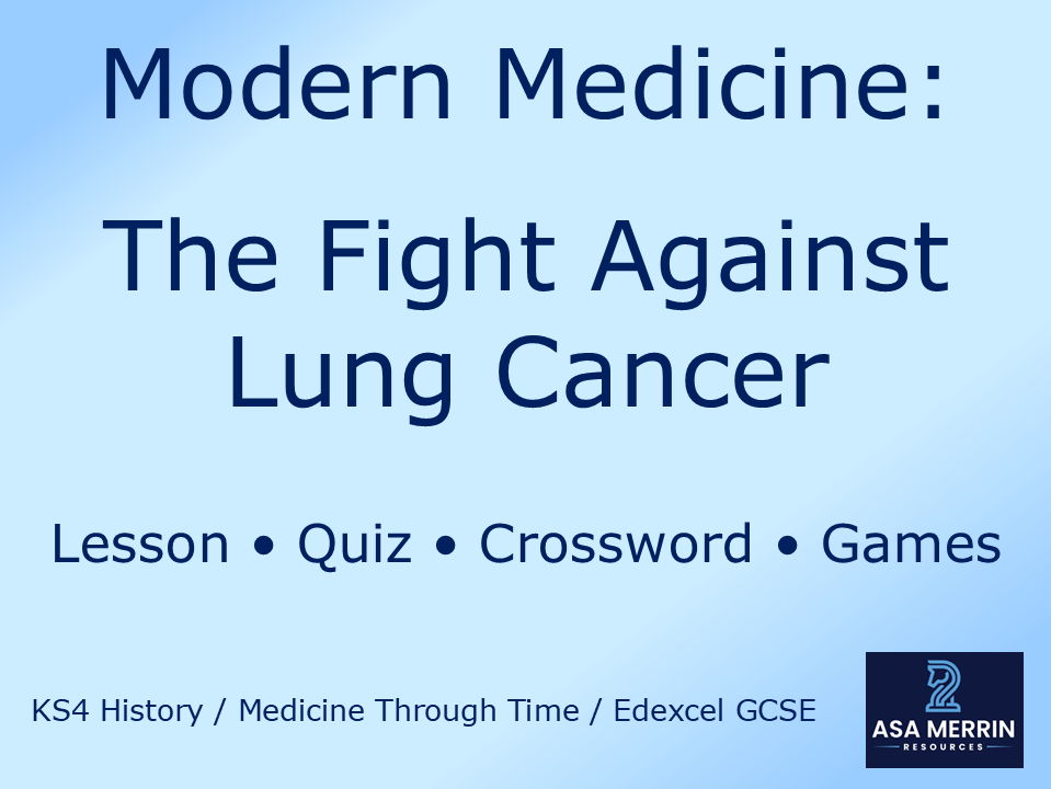 GCSE Medicine Through Time | Modern | Lung Cancer Bundle | Lesson, Quiz, Crossword & Games