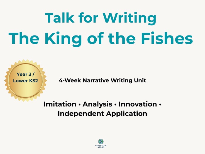 Talk for Writing – The King of the Fishes – 4-Week Narrative Writing Unit (Year 3)