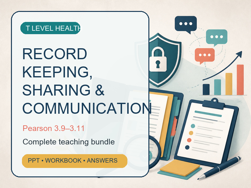 Pearson T Level Health 3.9–3.11 | Record Keeping, Information Sharing & Communication | Complete Bun