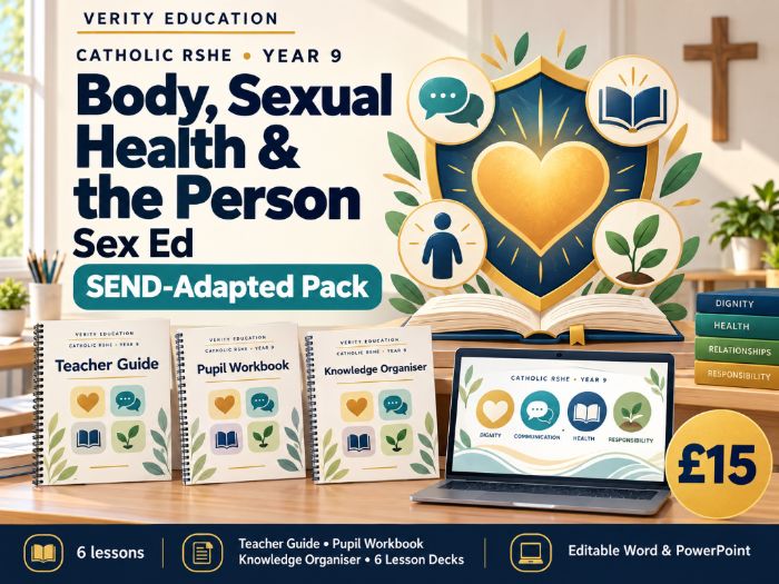 Catholic RSHE Y9: Body, Sexual Health & the Person | Sex Ed — SEND-Adapted Pack
