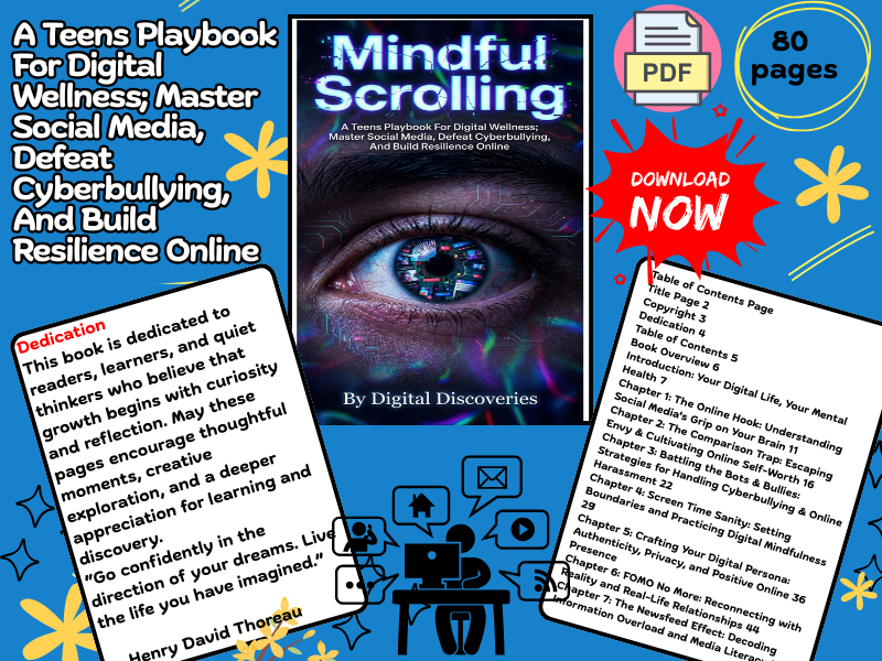 Mindful Scrolling: A Teen Playbook for Digital Wellness, Social Media Balance, and Online Resilience