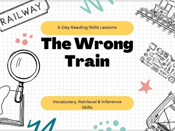 Reading comprehension  Ch 1 The Wrong Train by Jeremy De Quidt